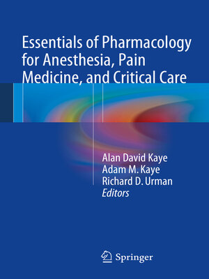 cover image of Essentials of Pharmacology for Anesthesia, Pain Medicine, and Critical Care